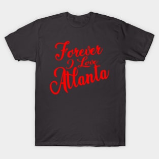 Forever i love Atlanta T-Shirt